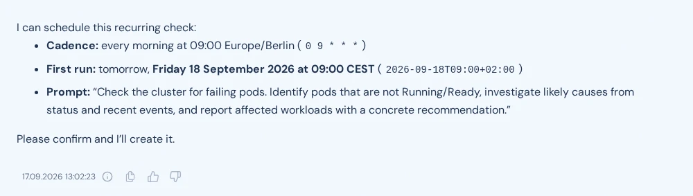 A session in which the agent repeats the frequency, the message, and the first run time of the planned schedule, and asks you to confirm.
